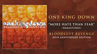 One King Down quotMore Hate Than Fearquot 2017 Remastered Version [upl. by Negeam339]