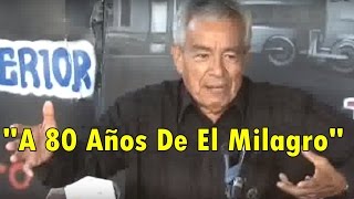 Enrique Alvarez quotA 80 Años de El Milagroquot [upl. by Eeimaj]