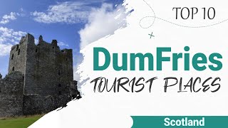 Top 5 Places to Visit in Dumfries  Scotland  English [upl. by Coreen692]