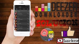 SOLUCIÓN para error de DEEZER DOWNLOADER 2018  MexBoyPlay [upl. by Nager]