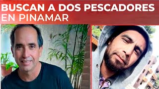 PESCADORES DESAPARECIDOS EN PINAMAR hablaron los familiares tras otro día de búsqueda [upl. by Rodavlas152]