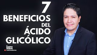 7 BENEFICIOS DEL ACIDO GLICOLICO  DR MARINO DERMATOLOGO [upl. by Buine]