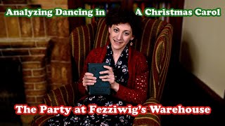 A Reading and Analysis of the Dancing from the Fezziwig Ball scene in quotA Christmas Carolquot [upl. by Jemie]