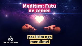 Meditim Futu ne zemer dhe jeto i lire [upl. by Cathrin37]