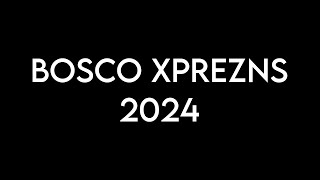 Bosco Xprezns 2024 [upl. by Schifra760]