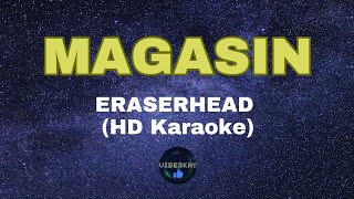 MAGASIN BY ERASERHEAD HD KARAOKE [upl. by Merle]