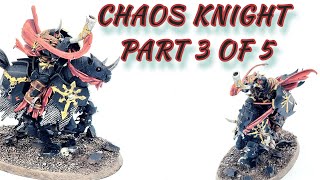 Painted Chaos Knight Slaves to Darkness  Part 3 of 5  Warhammer Age of Sigmar [upl. by Gnehc651]