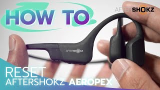 How To Reset Aftershokz Aeropex By Soundproofbros [upl. by Shepley]