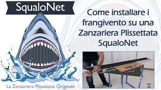 Come installare i frangivento su una zanzariera plissettata SqualoNet [upl. by Siderf]