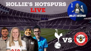 TOTTENHAM 1 VS BRENTFORD 3  Hollies Hotspurs Live  Match Reaction [upl. by Hodosh375]