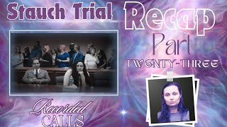 MembersOnly Monday Stauch Trial Recap  Part TwentyThree • Recorded Calls [upl. by Eissim]