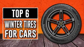 Best Winter Tires for Cars 2025  The Only 6 You Should Consider [upl. by Ellehsim396]