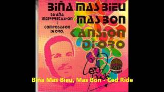 Biña Mas Bieu Mas Bon  Ced Ride [upl. by Adnawyt]