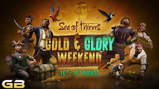 Sea of Thieves Gold amp Glory Weekend Aug 1619 [upl. by Zeeba]