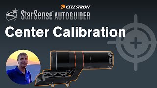 Center Calibrating the Celestron StarSense Autoguider with Christian Sasse  Part 2 of 6 [upl. by Anikes485]