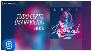 Lexa  Tudo Certo  Maravilha Álbum Disponível Áudio Oficial [upl. by Jenni]