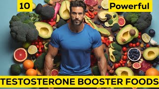 10 Powerful TESTOSTERONE BOOSTER FOODS for Peak Performance [upl. by Lad]