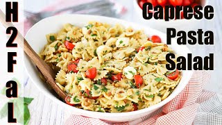 Side Dish  CAPRESE PASTA SALAD  How To Feed a Loon [upl. by Fulvia]