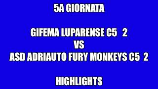 5a giornata GIFEMA LUPARENSE C5 vs ASD ADRIAUTO FM C5 2 2 [upl. by Neelhtak31]