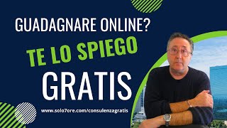 Guadagnare online Te lo spiego gratis [upl. by Maxfield]