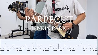 Linkin Park  Parpecut Guitar Cover  FREE Tabs [upl. by Reivaxe821]