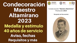 Medalla y estímulo quotAltamiranoquot de 40 años de servicio Requisitos fechas y más [upl. by Cybil]