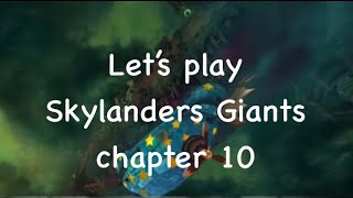 Skylanders Giants chapter 10 ￼ [upl. by Aihsa]