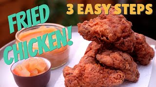 FRIED CHICKEN  3 STEPS EASY amp DELICIOUS [upl. by Alra]