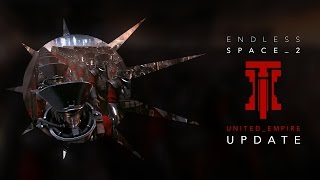 Endless Space 2  United Empire Update [upl. by Nerfe]