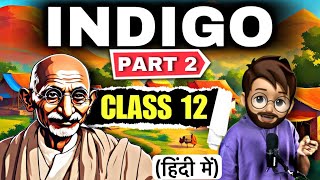 Indigo Class 12 in Hindi  Full  हिंदी में  Explained  Indigo Class 12 Part 2  Flamingo [upl. by Amehsyt]