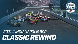 2021 Indianapolis 500  INDYCAR Classic FullRace Rewind [upl. by Becki]