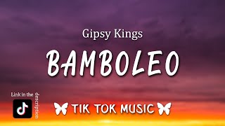 bamboleo Bamboléo TikTok SongLetraLyrics By Gipsy Kings [upl. by Laenej]