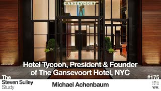 175 Hotel Tycoon  Michael Achenbaum President amp Founder of The Gansevoort Hotel NYC [upl. by Atisor]