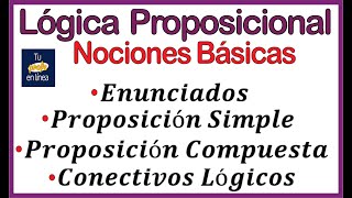 ‼️LÓGICA PROPOSICIONAL 01 Definición Conectores Lógicos y Proposiciones [upl. by Eetsirhc897]