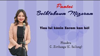 Pantei  Belhfakawm Mizoram Official Lyrics Video [upl. by Richer713]