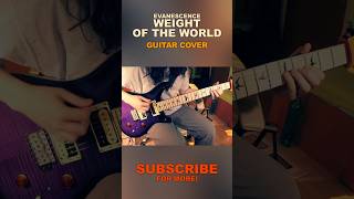 Evanescence  Weight Of The World  guitar cover shorts [upl. by Ahsrats]