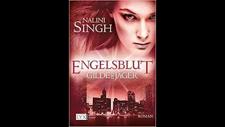 Gilde der Jäger  Band 3  Engelsblut von Nalini Singh Teil 1v2 [upl. by England781]