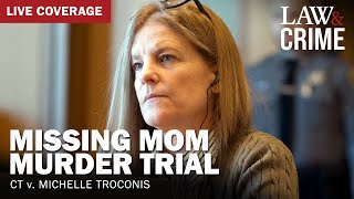 WATCH LIVE Missing Mom Murder Trial – CT v Michelle Troconis – Day 18 [upl. by Avlis114]