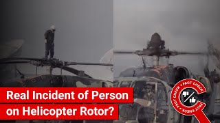 FACT CHECK Does Video Show Real Incident of Person on Running Helicopter Rotor [upl. by Annoya]