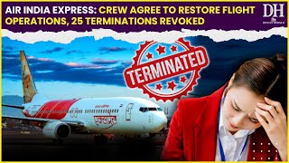 Air India Express crew agree to restore flight operations termination of 25 members revoked  News [upl. by Hteik]