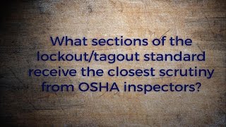 Brady Toolbox Talks Lockout Tagout 1 Which LOTO Standards Does OSHA Scrutinize Most [upl. by Ultann730]