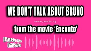 Encanto  We Dont Talk About Bruno Karaoke Version [upl. by Hoem198]