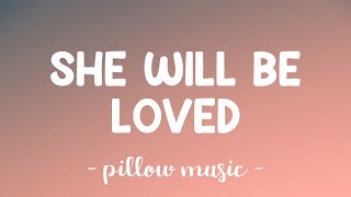 She Will Be Loved  Maroon 5 Lyrics 🎵 [upl. by Ahsemat]