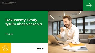 Dokumenty i kody tytułu ubezpieczenia Płatnik [upl. by Achilles105]