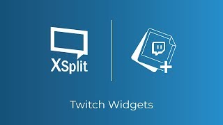 XSplit Broadcaster Twitch Widgets [upl. by Mady]