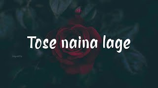 Tose Naina Lage Piya Sawre lyrical song  Anwar  Kshitij  Shilpa Rao  Mithoon [upl. by Hadnama]