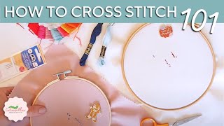 Cross Stitch Basics  How to Start Cross Stitching for Beginners  Ultimate Guide [upl. by Nauh]