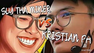 sly the miner song vs kristian ph song [upl. by Niras945]