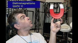 EP25  Introduzione allelettromagnetismo parte 1 [upl. by Rugg197]