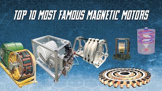 Top 10 Most Famous Magnetic Motors [upl. by Maxine]